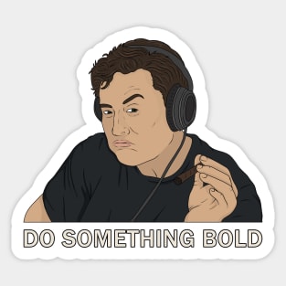 Elon Musk - Do something bold Sticker